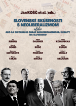 Slovenské skúsenosti s neoliberalizmom alebo ako sa deformuje obraz socioekonomickej reality na Slovensku