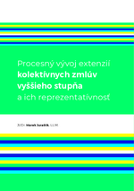 Procesný vývoj extenzií kolektívnych zmlúv vyššieho stupňa a ich reprezentatívnosť